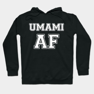 UMAMI AF Hoodie